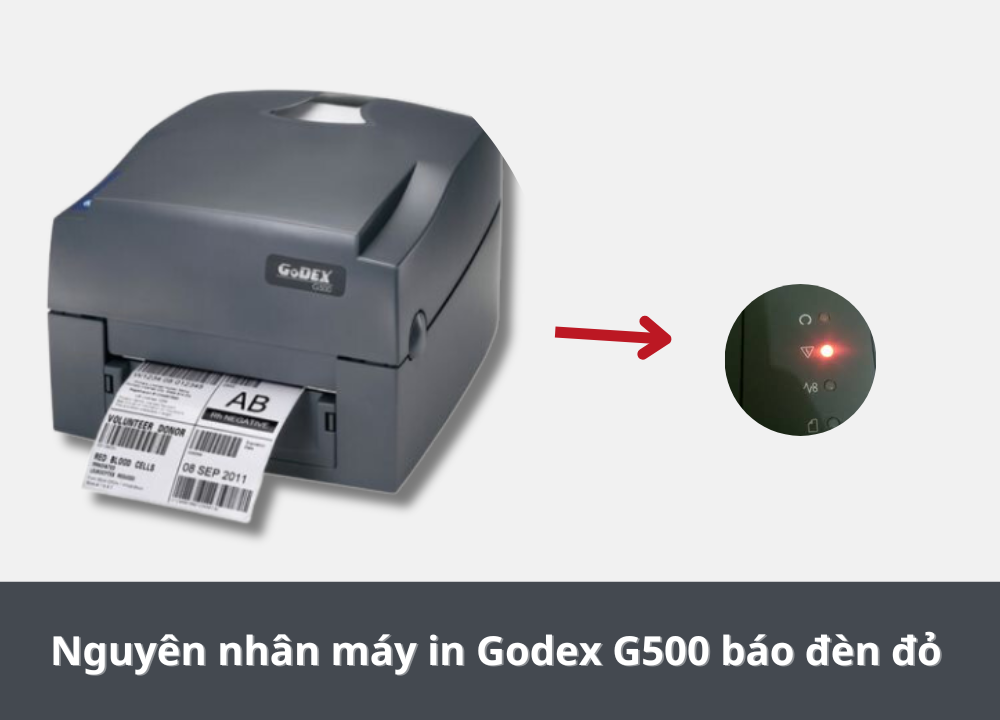 máy in GoDEX G500 báo đèn đỏ