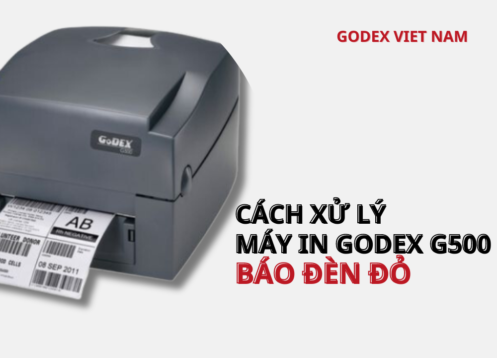 máy in godex g500 báo đèn đỏ